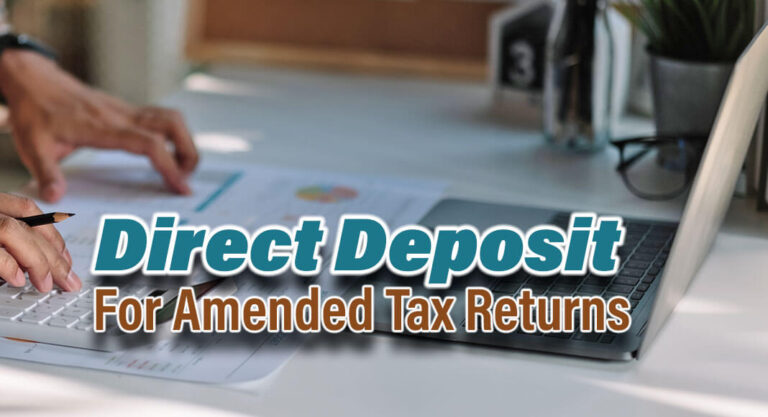 Direct Deposit Now Available for Electronically Filed Amended Returns