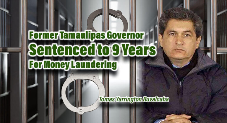 Former Gov. of Tamaulipas Sentenced to 9 Years for Money Laundering
