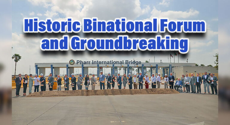 Pharr International Bridge Binational Forum & Groundbreaking