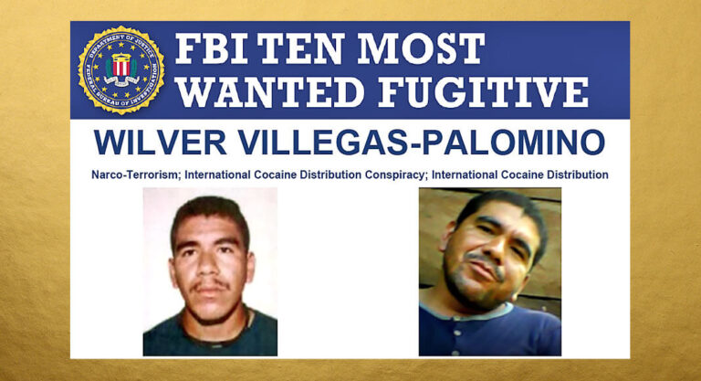 Wilver Villegas-Palomino Added to FBI’s Ten Most Wanted Fugitives List