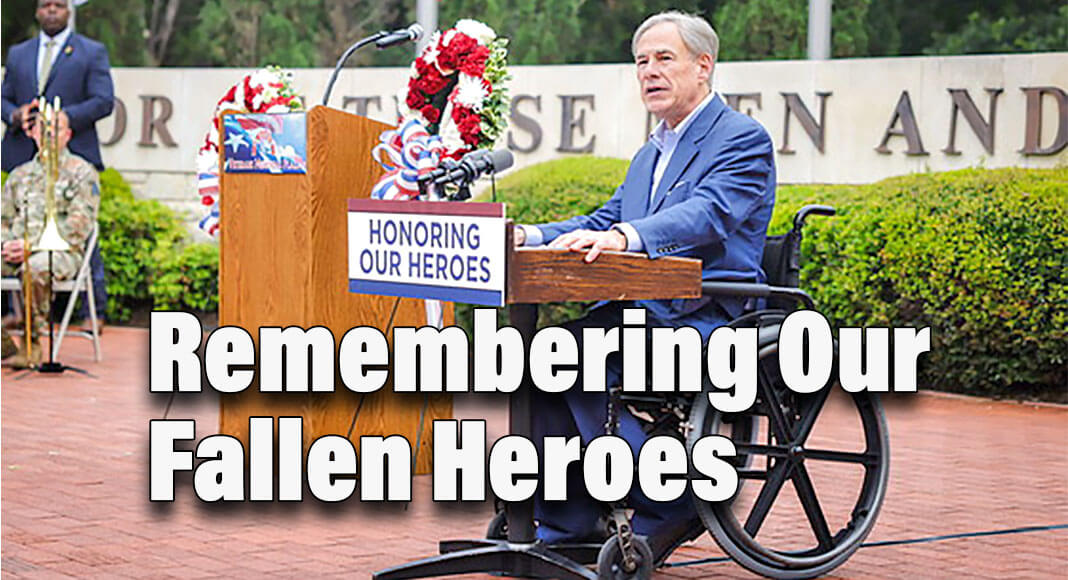 Governor Greg Abbott today honored the men and women of the U.S. Armed Forces who made the ultimate sacrifice to our nation during the Memorial Day ceremony. Photo: Office of the Governor
