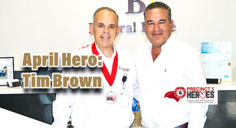 Precinct 3’s April Hero – Tim Brown
