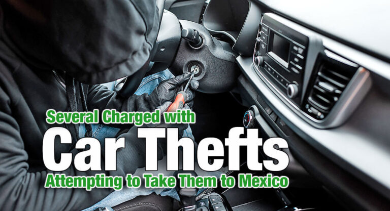 Several Charged with Stealing Vehicles & Taking Them Into Mexico