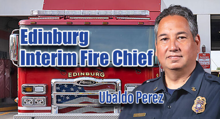 City Of Edinburg Appoints Deputy Fire Chief as Interim Fire Chief 