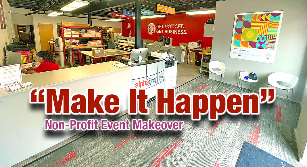 Alphagraphics Laredo announces its “Make It Happen” nationwide contest, which focuses on awarding three worthy, cause-focused organizations with an event makeover. Prizes include one event makeover valued at $40,000 and two event makeovers valued at $20,000. Courtesy Image
