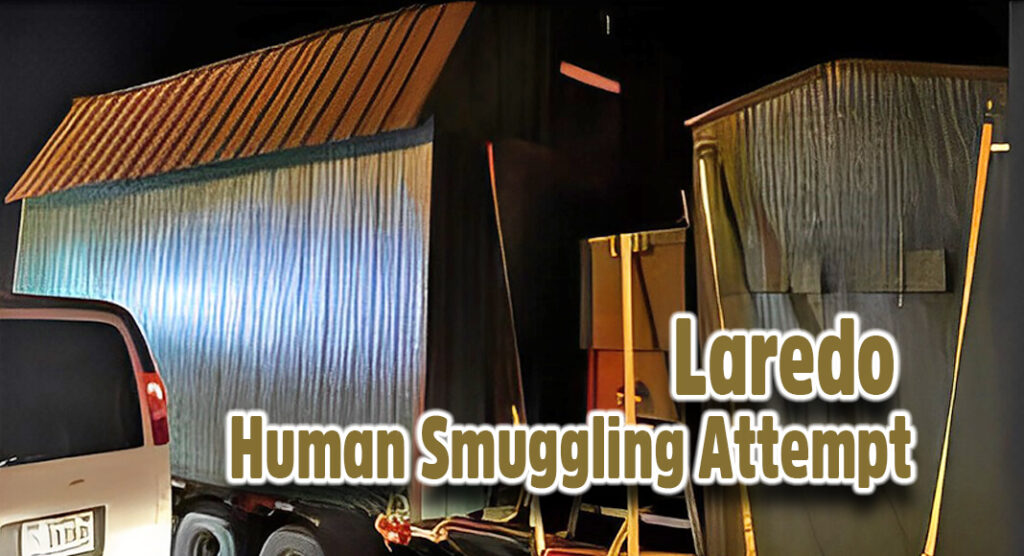 Laredo BP Stops Human Smuggling Attempt Using a Portable Barn - Texas ...