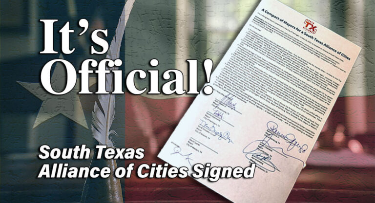It’s official, the Compact of Mayors for a South Texas Alliance of Cities signed 