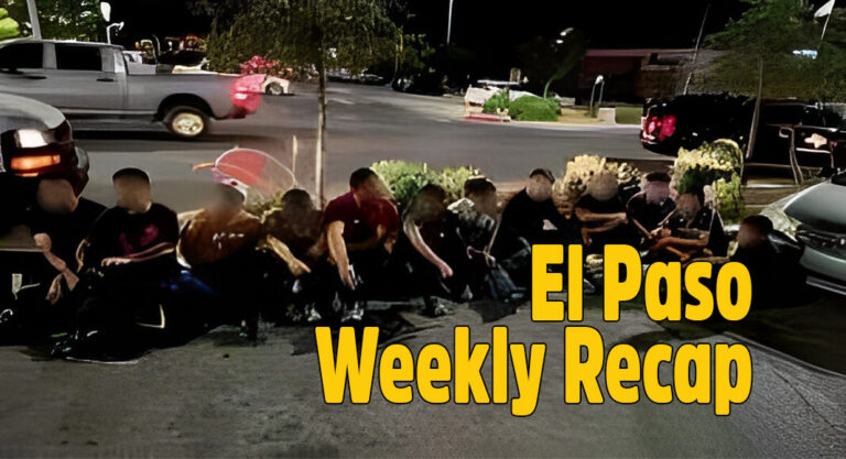 El Paso Sector Weekly Recap, July 19, 2023