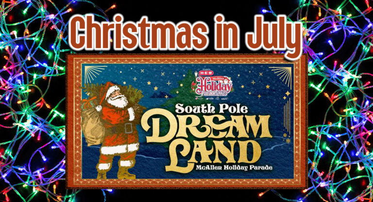 McAllen Holiday Parade Kicks Off with Christmas in July