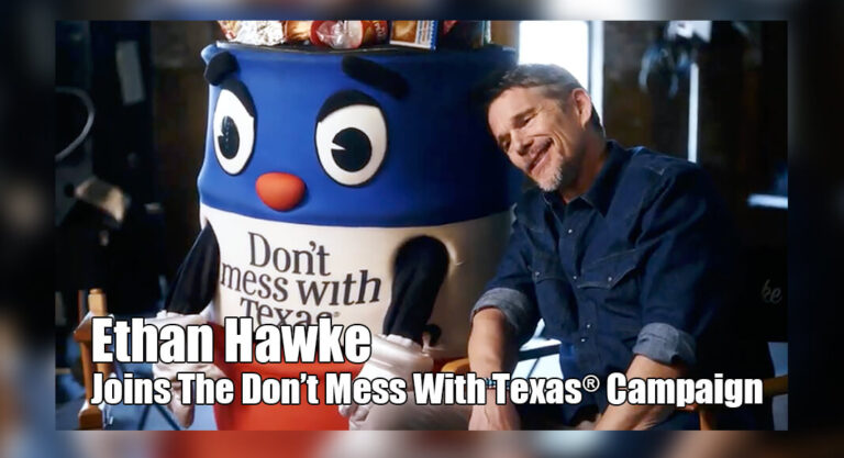 Ethan Hawke Champions Don’t Mess With Texas®