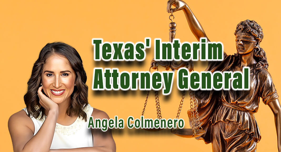 Angela Colmenero Designated as Texas' Interim Attorney General - Texas  Border Business
