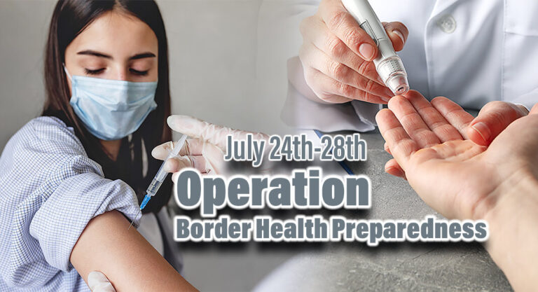 Operation Border Health Preparedness Clinics – July 24-28
