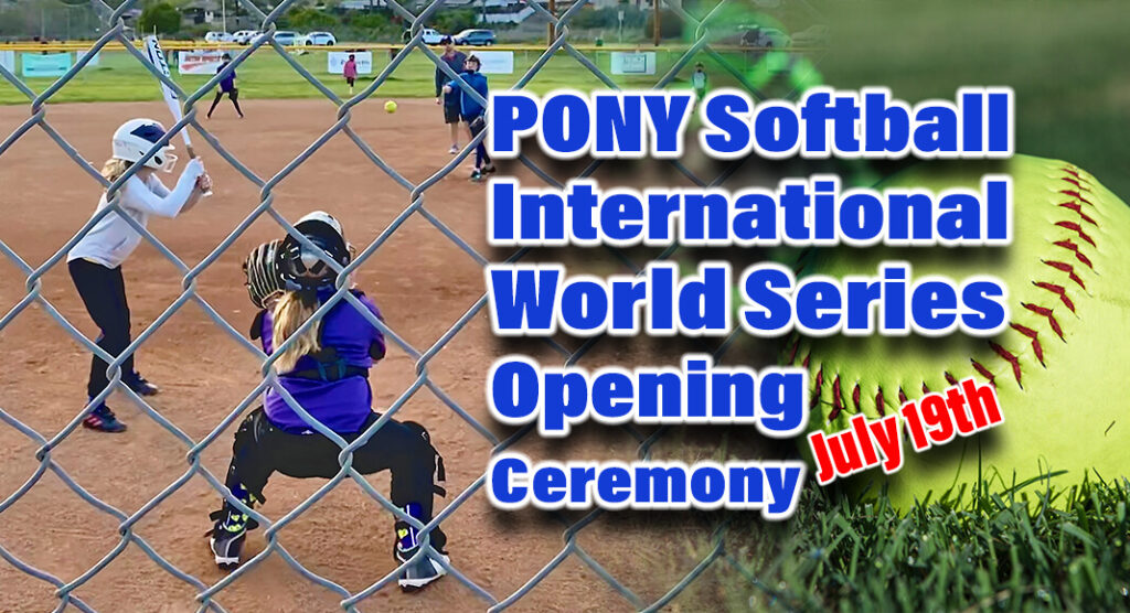 PONY Softball International World Series Opening Ceremony, July 19th