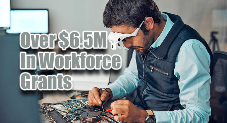 Over $6.5 Million In Workforce Grants Announced