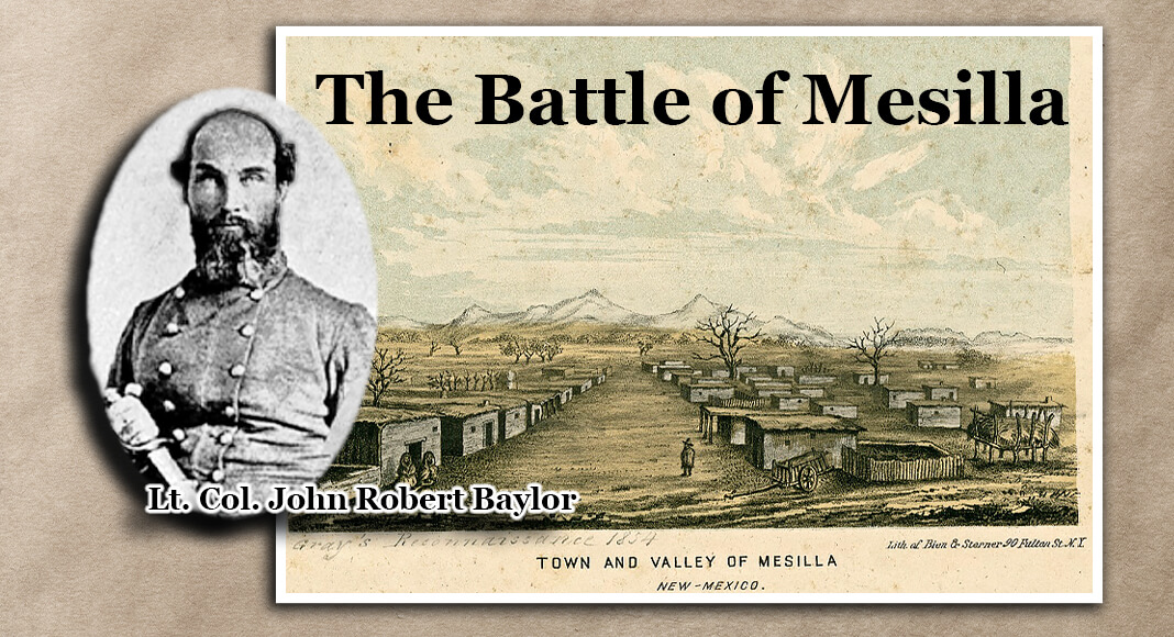 Lt. Col. John Robert Baylor. Image in the Public Domain. An 1854 watercolor painting of Mesilla New Mexico by Carl Schuchard titled "Town and Valley of Mesilla". Rio Grande Historical Collections, New Mexico State University Library. Image in the Public Domain.
