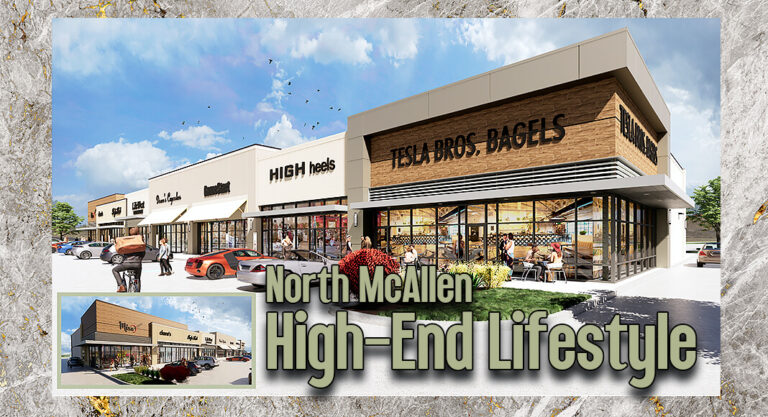 Bringing $120+ Million in High-End Shopping, Dining, Entertainment, & Living to North McAllen