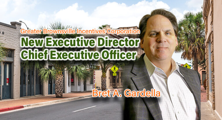 Greater Brownsville Incentives Corporation New Executive Director/CEO