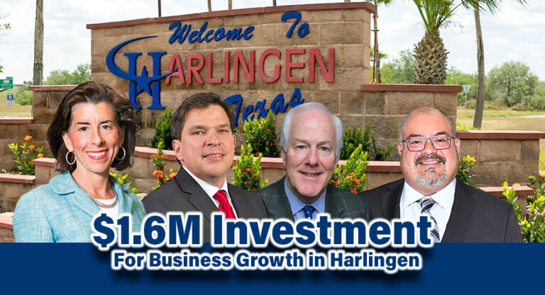 U.S. Department of Commerce Invests $1.6M to Support Harlingen Business Growth 
