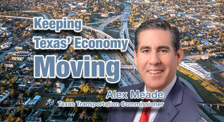 Op-Ed: Keeping Texas’ Economy Moving, Alex Meade