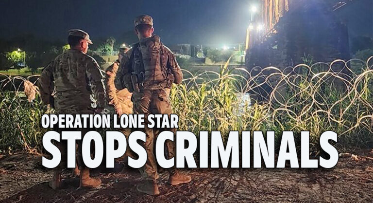 Operation Lone Star Stops Criminals at President Biden’s Open Border