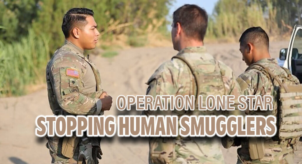 Operation Lone Star Stops Human Smugglers Texas Border Business