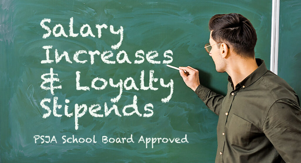PSJA ISD Salary Increases & Loyalty Stipends For FullTime Employees