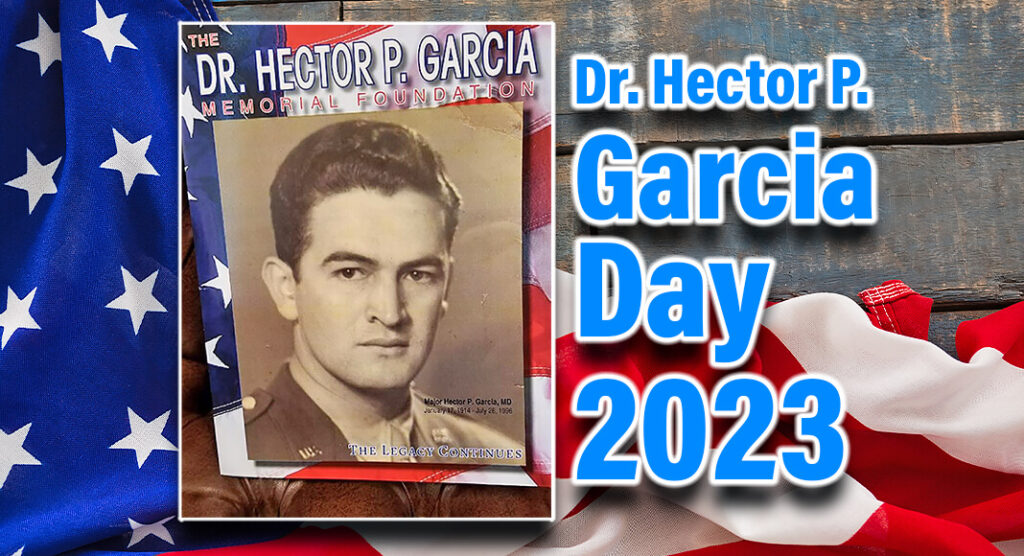 As Texans, it is important that we remember and celebrate the remarkable contributions of our state's heroes. One such individual is Dr. Hector P. Garcia, a trailblazing figure whose legacy continues to inspire generations. Courtesy Image