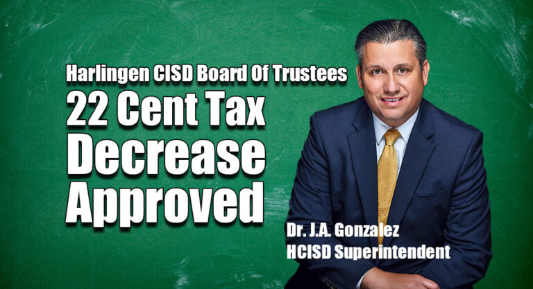 Harlingen CISD Board Of Trustees Approves 22 Cent Tax Decrease