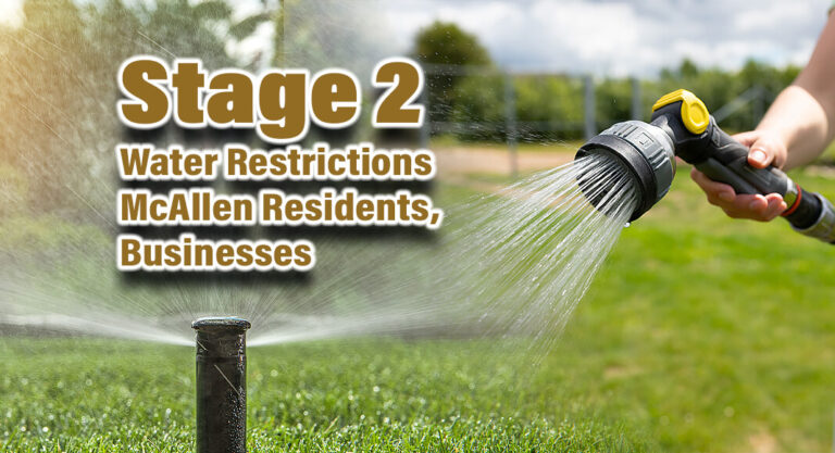 Mandatory Stage 2 Water Restrictions in Effect for McAllen Residents, Businesses