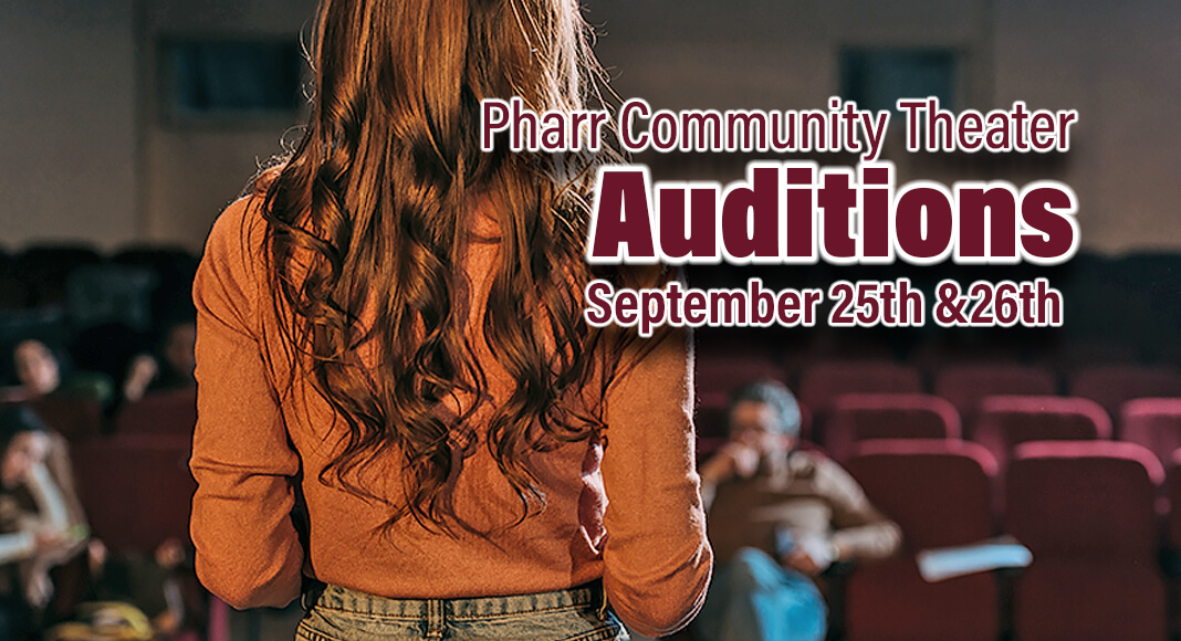 In order to qualify for a part, it’s important you show up to one audition which will be held at Pharr Community Theater, 213 W Newcombe Ave. (Park) Pharr, TX, on September 25 & 26, anytime between 7:00 pm and 9:30 pm.  Image for illustration purposes