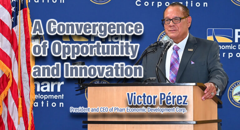 Pharr’s Industrial and Investment Tour, A Convergence of Opportunity and Innovation