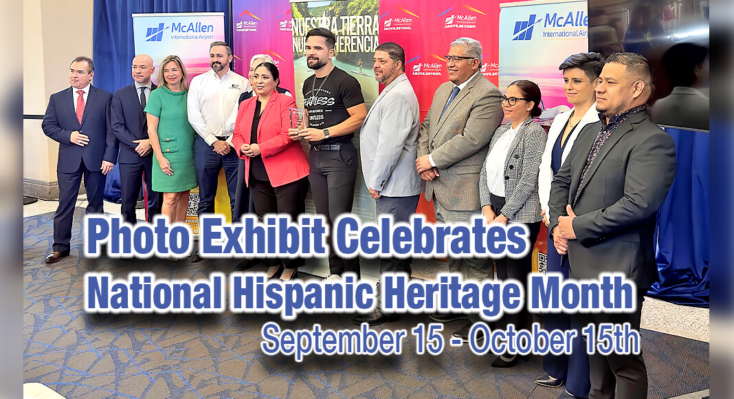 McAllen International Airport announces its partnership with the Consulates of El Salvador, Honduras, Guatemala, and Mexico in celebrating National Hispanic Heritage Month with the Photography Exhibit "Nuestra Tierra, Nuestra Herencia."  Courtesy Image