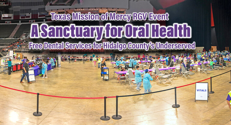 Texas Mission of Mercy in Hidalgo County is a Collaborative Effort between community Leaders, Volunteers, and Dental Professionals