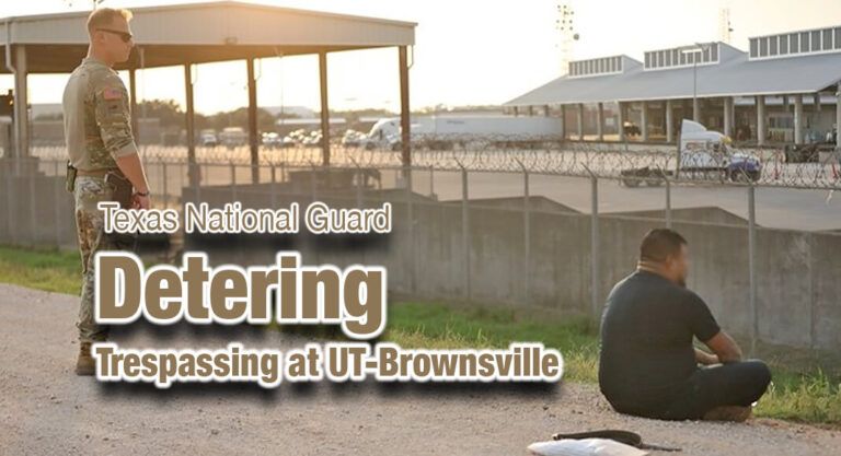 Texas National Guard Deters Trespassing at UT-Brownsville