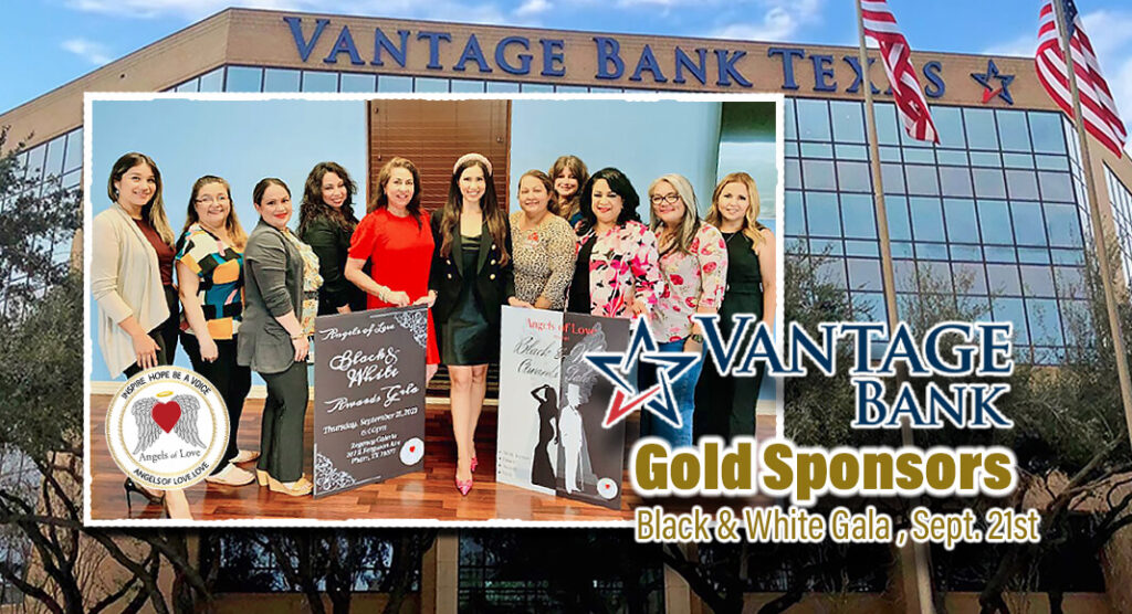Angels of Love RGV proudly announces VANTAGE BANK as a Gold Sponsor of the 2023 Black & White Awards Gala. Courtesy images for illustration purposes