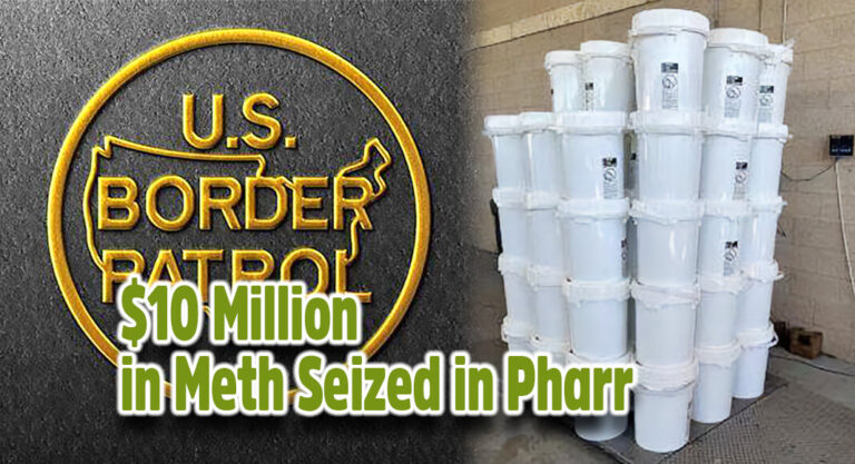 CBP Officers Seize Over $10M In Meth at Pharr International Bridge