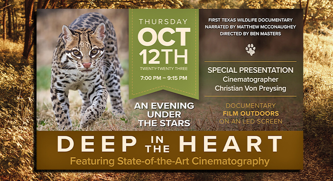 McAllen’s Quinta Mazatlán is proud to present the first Texas wildlife documentary  “Deep in the Heart,” narrated by Matthew McConaughey and directed by Ben Masters on Thursday, October 12, 2023, at Quinta Mazatlán, 300 Sunset Drive, from 7:00 to 9:15 p.m. Tickets are only $5 and can be purchased at www.quintamazatlan.ticketleap.com.  Courtesy Image