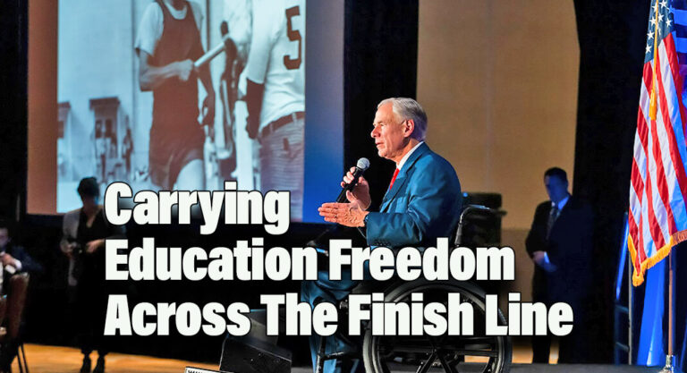 Calling on Texas Legislature to Carry Education Freedom Across The Finish Line