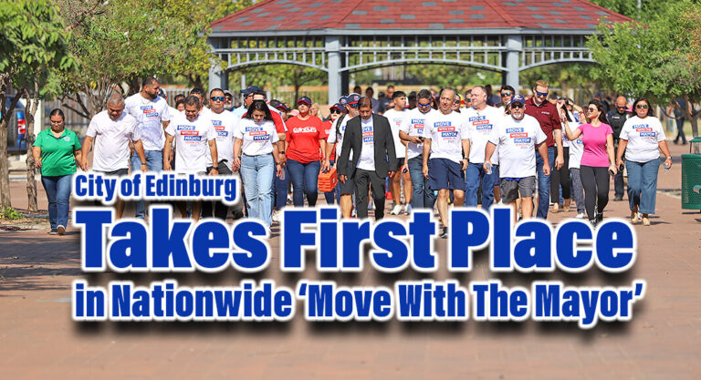 City of Edinburg Takes First Place in Nationwide ‘Move With The Mayor’ Initiative