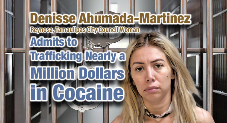 Mexican City Council Woman Admits to Trafficking Nearly a Million Dollars in Cocaine