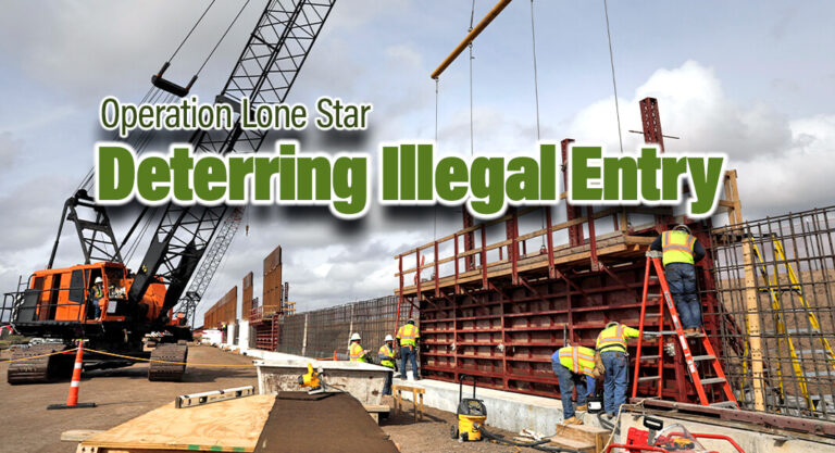 Operation Lone Star Constructs More Border Wall To Deter Illegal Entry