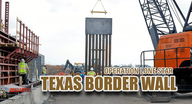 Operation Lone Star Advances Construction of Historic Border Wall