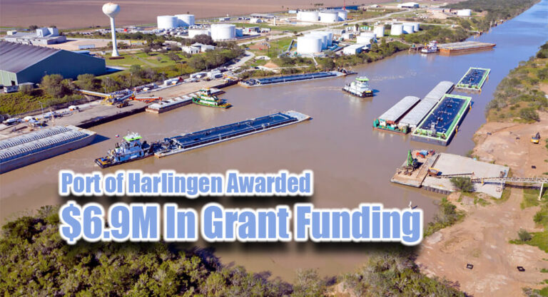 Port Of Harlingen Awarded TxDOT $6.9M Grant Funding