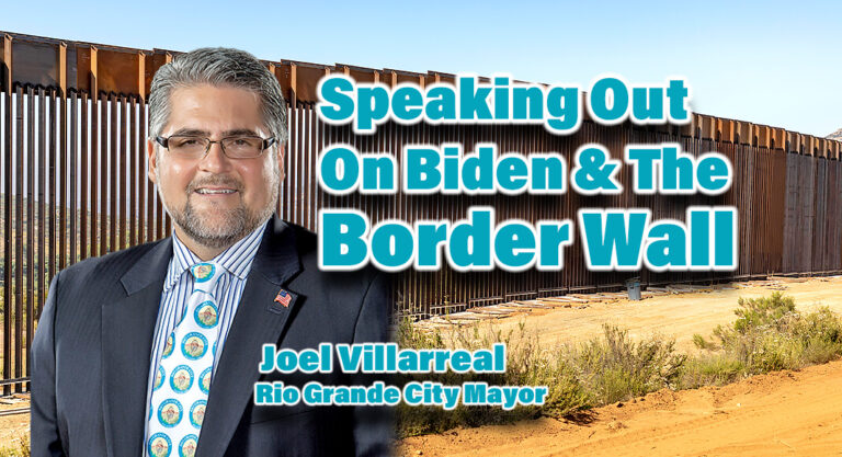 Biden’s Border Wall Reversal: Mayor Joel Villarreal Speaks Out
