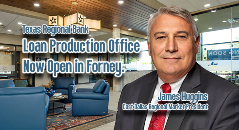 Texas Regional Bank Opens Loan Production Office in Forney