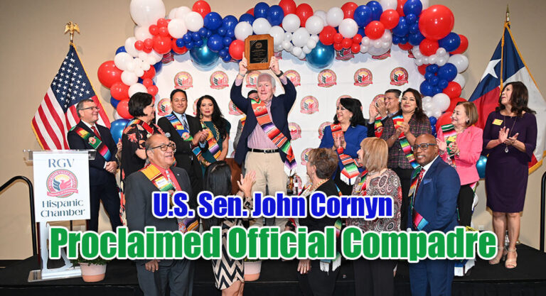At a luncheon hosted by the RGV Hispanic Chamber on October 9th, U.S. Senator John Cornyn was proclaimed an Official Compadre. The event took place at the DHR Event Center in Edinburg. Topics of discussion ranged from the state of the economy, labor shortages, border security, to the interrelation between trade, travel, and migration. Photo by Roberto Hugo González