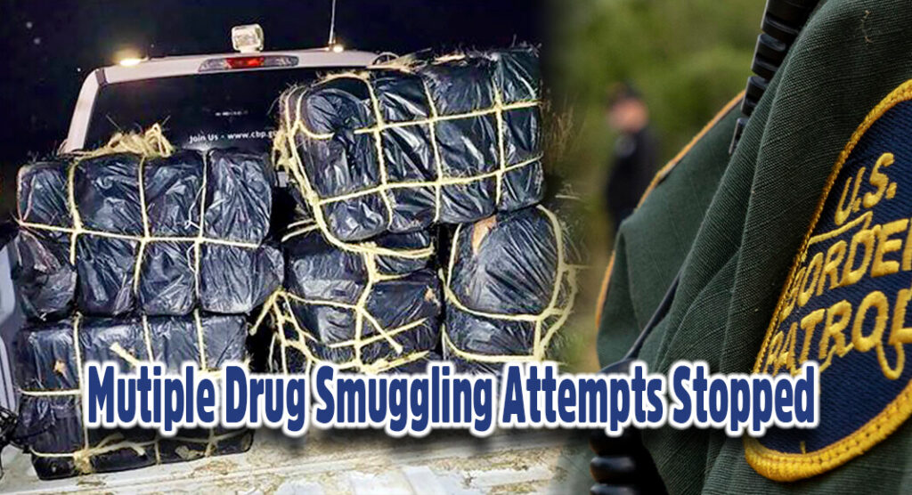 RGV Border Patrol Agents Foil Multiple Drug Smuggling Attempts - Texas ...