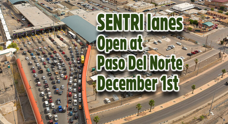 SENTRI Lanes Open at Paso Del Norte Port of Entry Dec. 1st