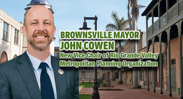 RGV Metro Planning Organization Appoints Brownsville Mayor Cowen as Vice Chair