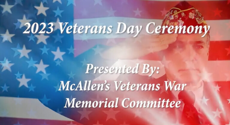 McAllen’s Veterans War Memorial Committee Hosts Veterans’ Day Ceremony